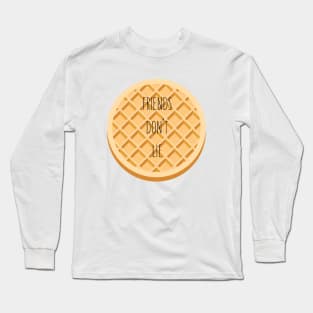 Friends don't lie - pancakes Long Sleeve T-Shirt